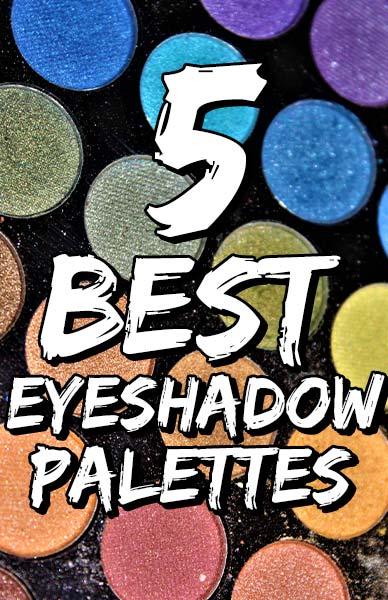 5 Best Eyeshadow palettes available in Australia - Beserk