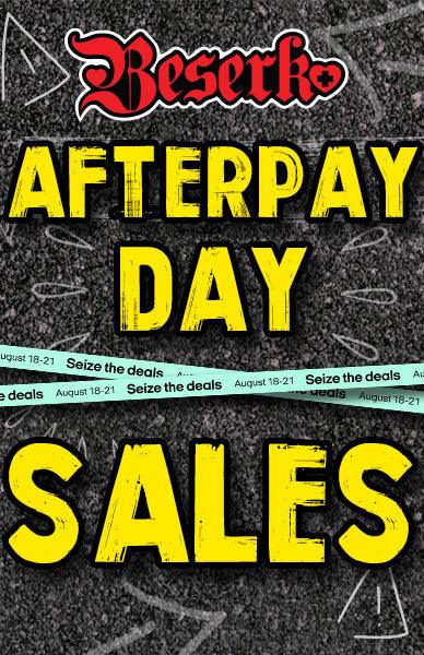 AFTERPAY DAY SALES AT BESERK!!! - Beserk