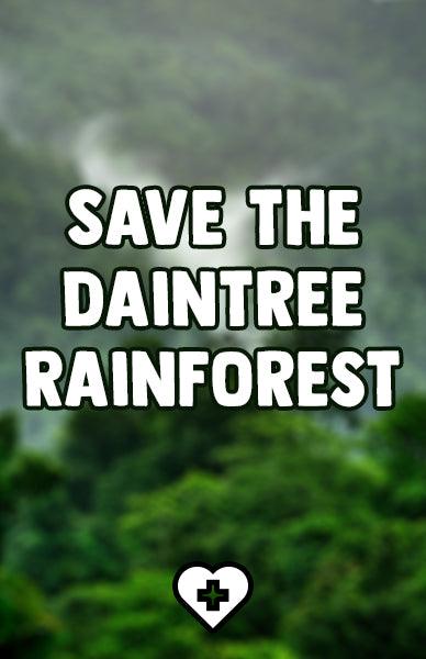 Save the Daintree Rainforest - Beserk