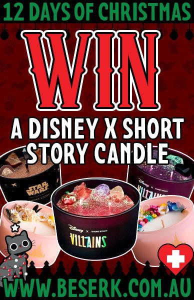 WIN A DISNEY X SHORT STORY CANDLE OF YOUR CHOICE - Beserk