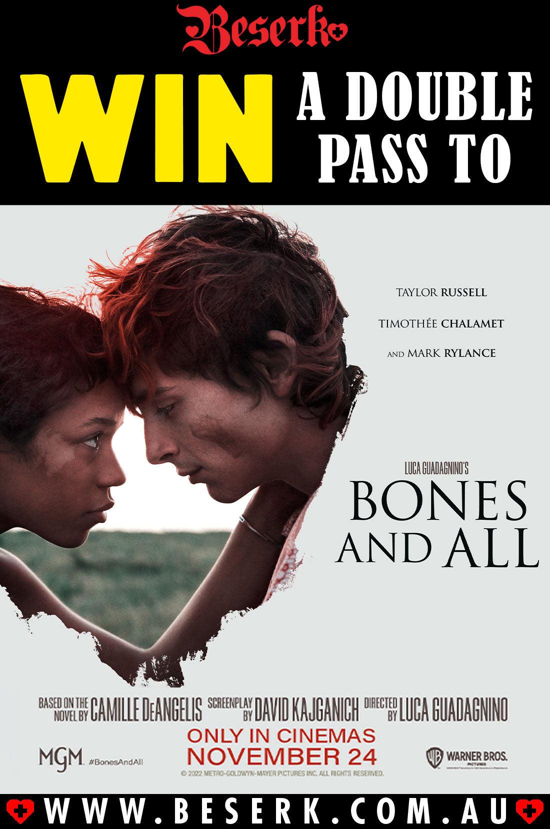 Win A Double Pass To Bones And All - Beserk