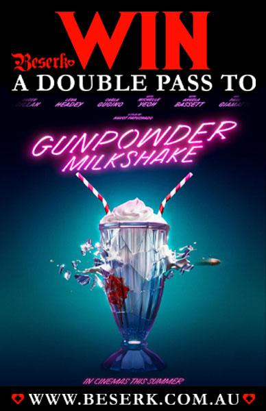 Win a Double Pass to Gunpowder Milkshake! - Beserk