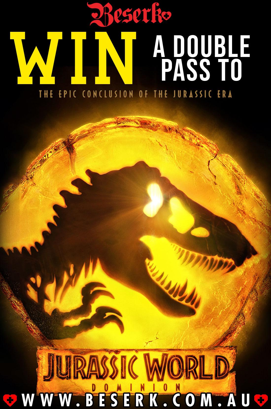 Win A Double Pass To Jurassic World Dominion - Beserk