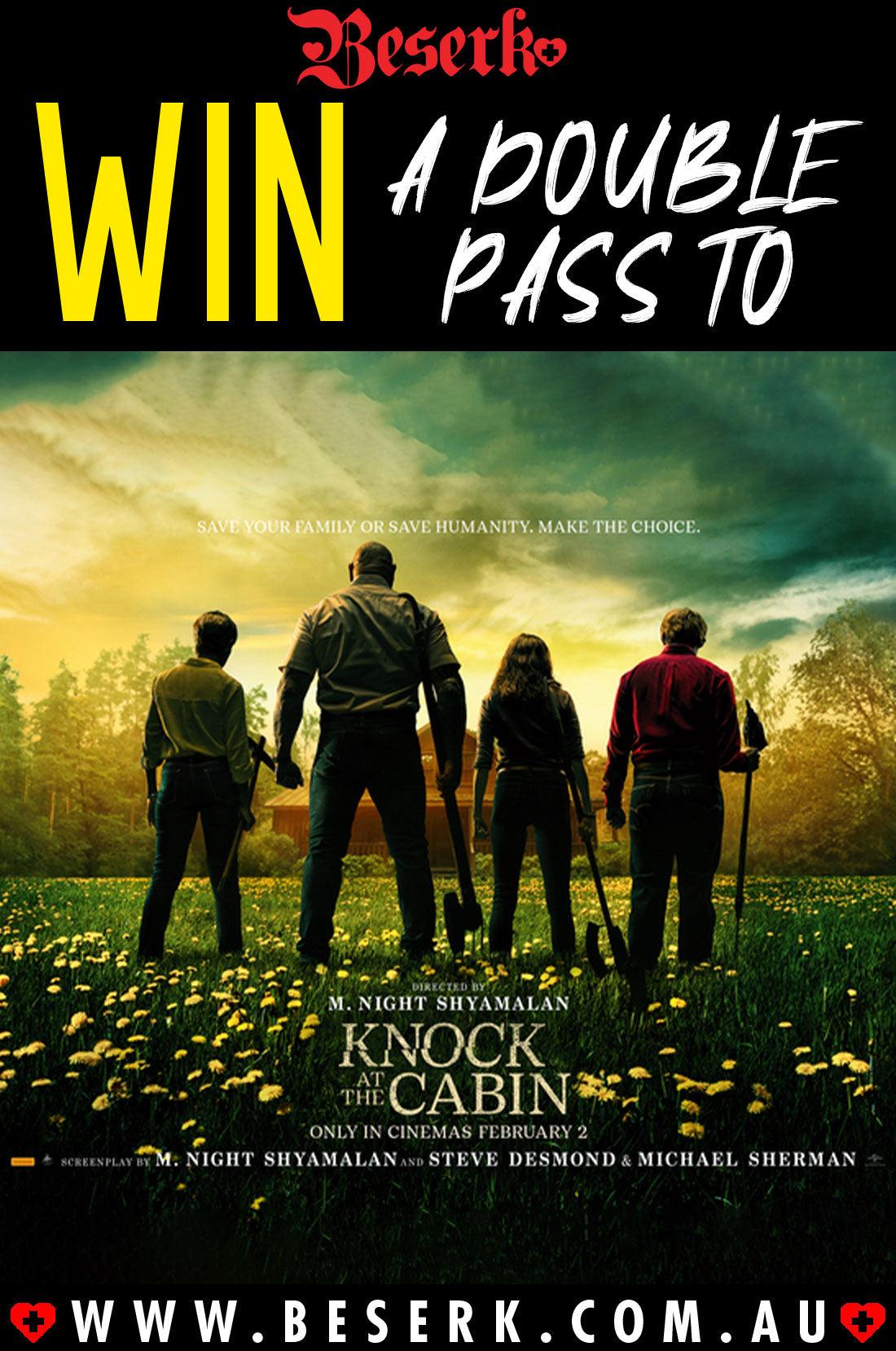 Win A Double Pass To Knock At The Cabin - Beserk