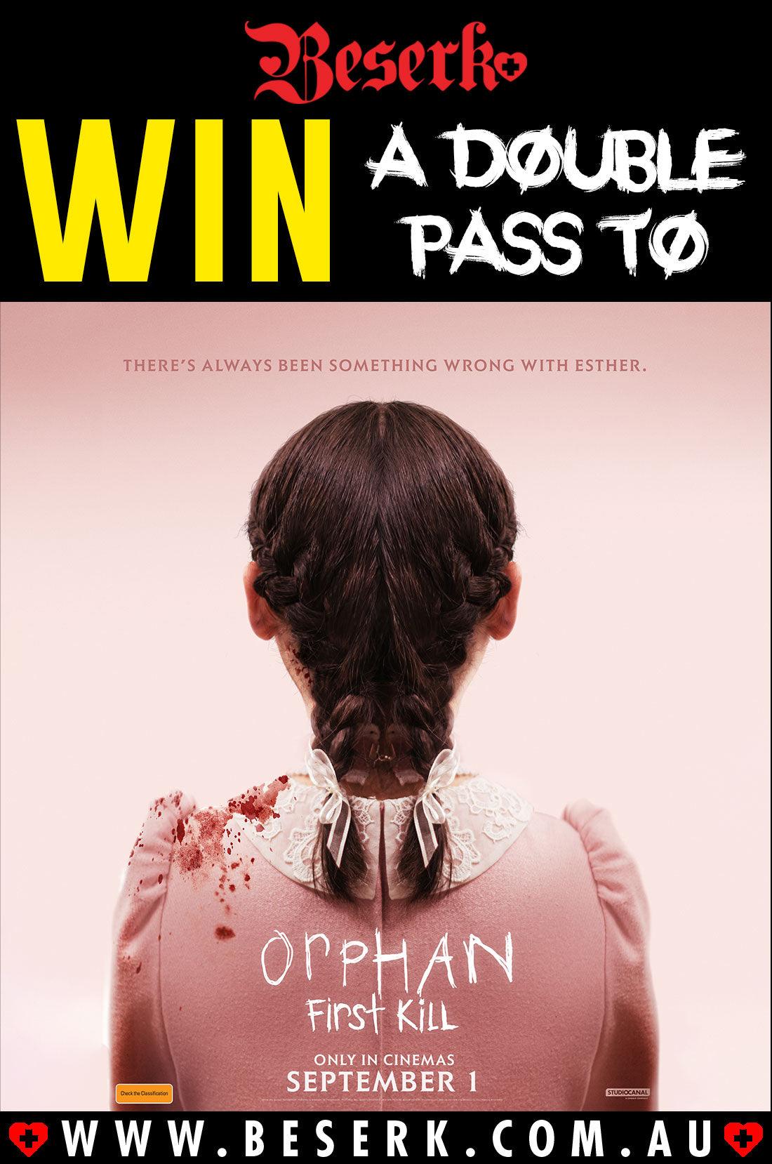 Win A Double Pass To Orphan: First Kill - Beserk