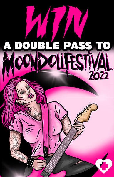 WIN A DOUBLE PASS TO THE MOONDOLL FESTIVAL - Beserk