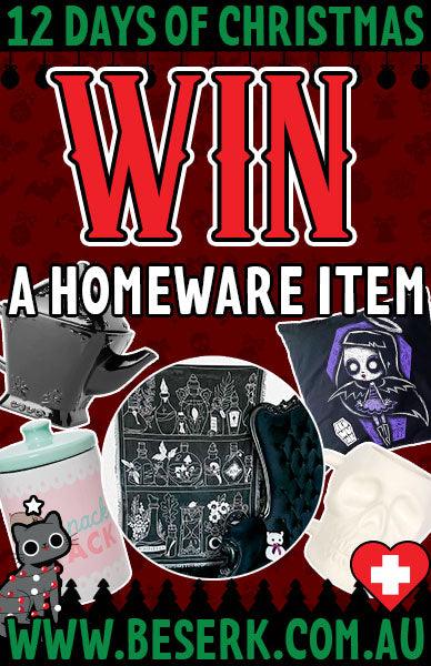 WIN A HOMEWARE ITEM OF YOUR CHOICE - Beserk