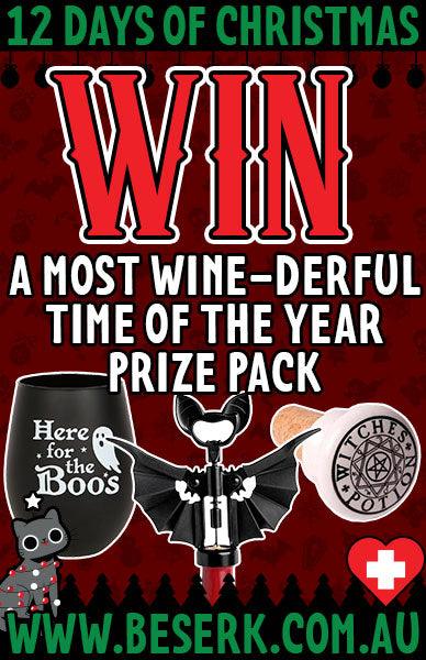 WIN A MOST WINE-DERFUL TIME OF THE YEAR PRIZE PACK - Beserk