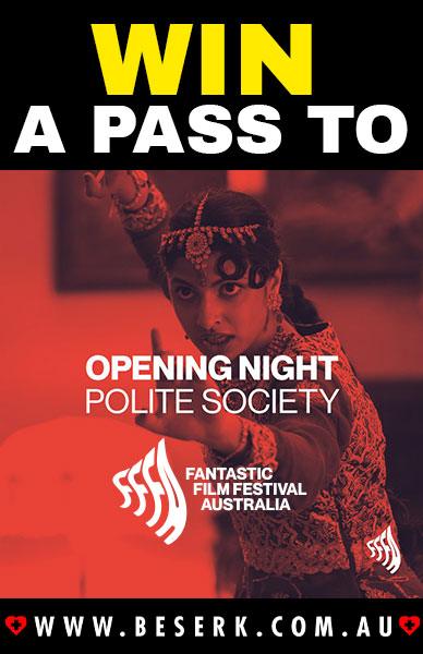 Win A Pass To Fantastic Film Festival Opening Night - Beserk