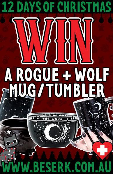 WIN A ROGUE + WOLF MUG/TUMBLER OF YOUR CHOICE - Beserk