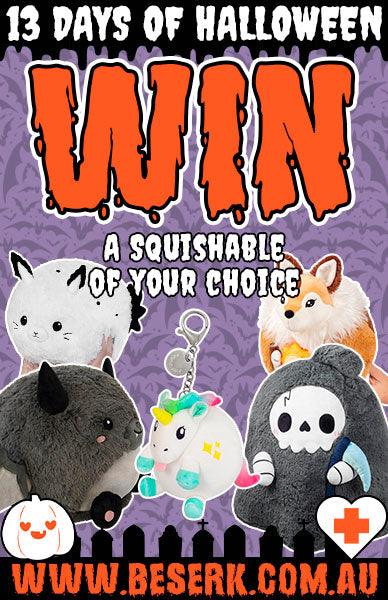 WIN A SQUISHABLE OF YOUR CHOICE - Beserk