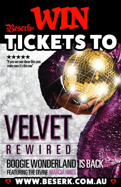 Win Tickets to Velvet Rewired! - Beserk