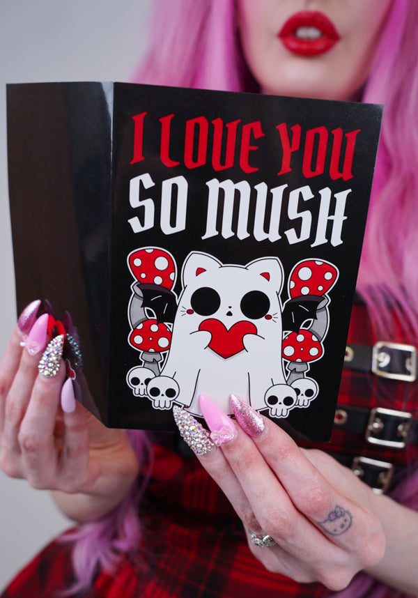 Love You So Mush | GREETING CARD